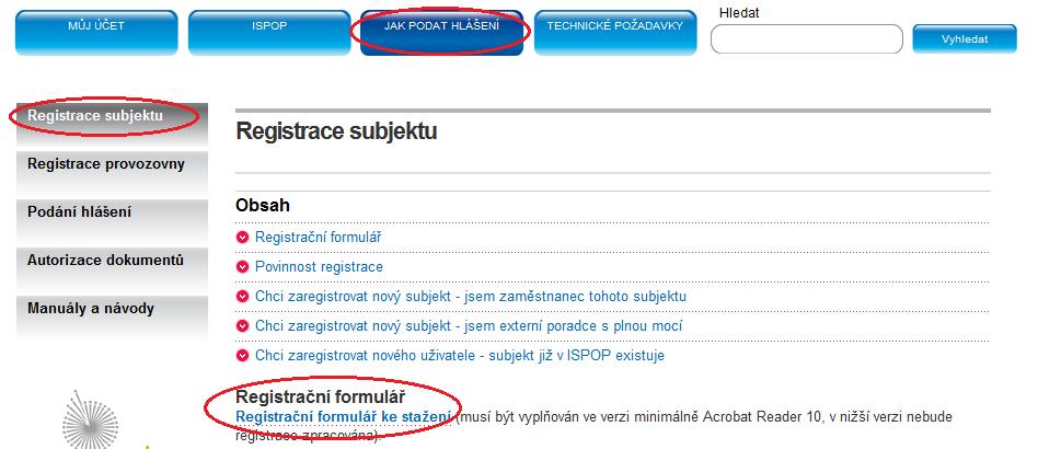 2. v sekci JAK PODAT HLÁŠENÍ -> Registrace subjektu -> Registrační formulář 6.