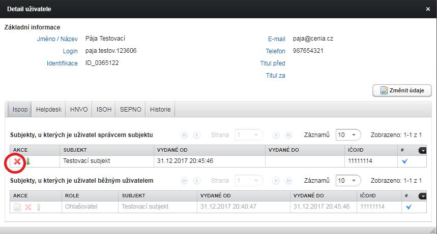 Uživatel, jenž byl Správcem subjektu pouze jednoho subjektu a bylo mu zneplatněno správcovství, má i nadále přístup do ISPOP, tento přístup je však omezen na správu vlastního uživatelského účtu
