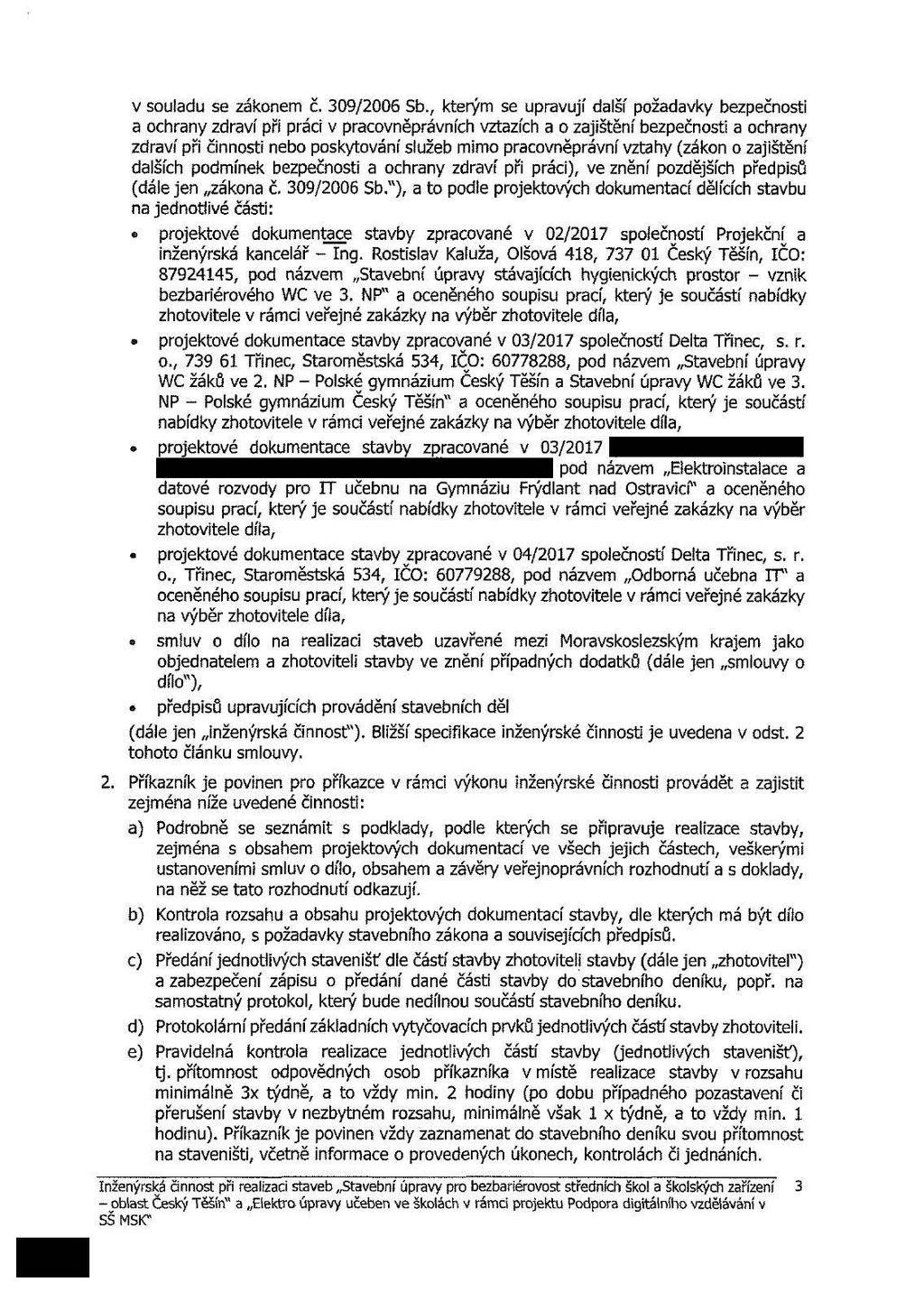 uu č. 309/2006 Sb. ý uuj š ž bč h ř h h jš bč h ř č b užb h ( jš šh bč h ř ) jšh řů ( j č. 309/2006 Sb.") jýh u h bu jé č: jé u b é 02/2017 č Pjč žý ř - I.