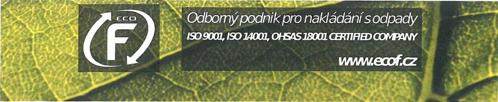 Představení společnosti ECO - F a. s, je česká, dynamicky se rozvíjející společnost, která se zabývá problematikou životního prostředí a nakládání s odpady od roku 2002. Společnost ECO - F a. s. je zapsaná do Seznamu kvalifikovaných dodavatelů, vedeného podle 76 a náslecl.