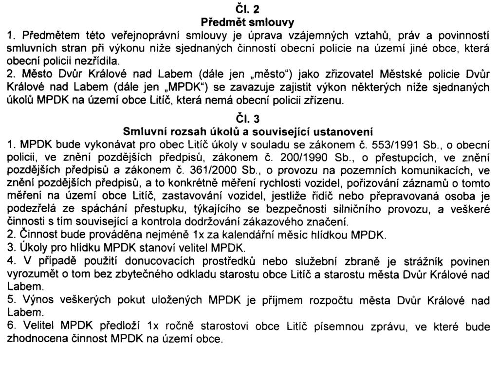 Částka 1/2013 Věstník právních předpisů Královéhradeckého kraje Strana 8 1/VS/2013 Veřejnoprávní smlouva uzavřená mezi městem Dvůr Králové nad Labem a obcí Litíč