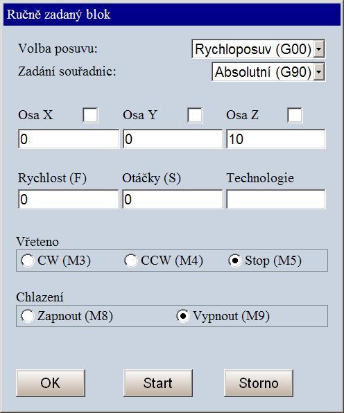 Frézky 2. RUP ruční předvolba bloku Ruční předvolba bloku slouží k zadání a provedení jednoho bloku v automatickém režimu. Po zadání požadovaných hodnot a po stisku tlačítka START se blok vykoná.