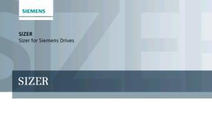 Selection tools SIZER Výběr a dimenzování pohonových systémů včetně SIMATIC S7-500 SIMATIC S7-500 integrován do SIZER: Dimenzování podle počtu os / kinematik od SIZERu V3.