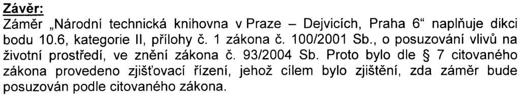 úprav, který bude pøedložen k odsouhlasení pøíslušnému orgánu ochrany pøírody Úøadu MÈ Praha 6 K pøipomínkám odboru ochrany prostøedí MHMP K øešení deficitu parkovacích míst pro okolní budovy