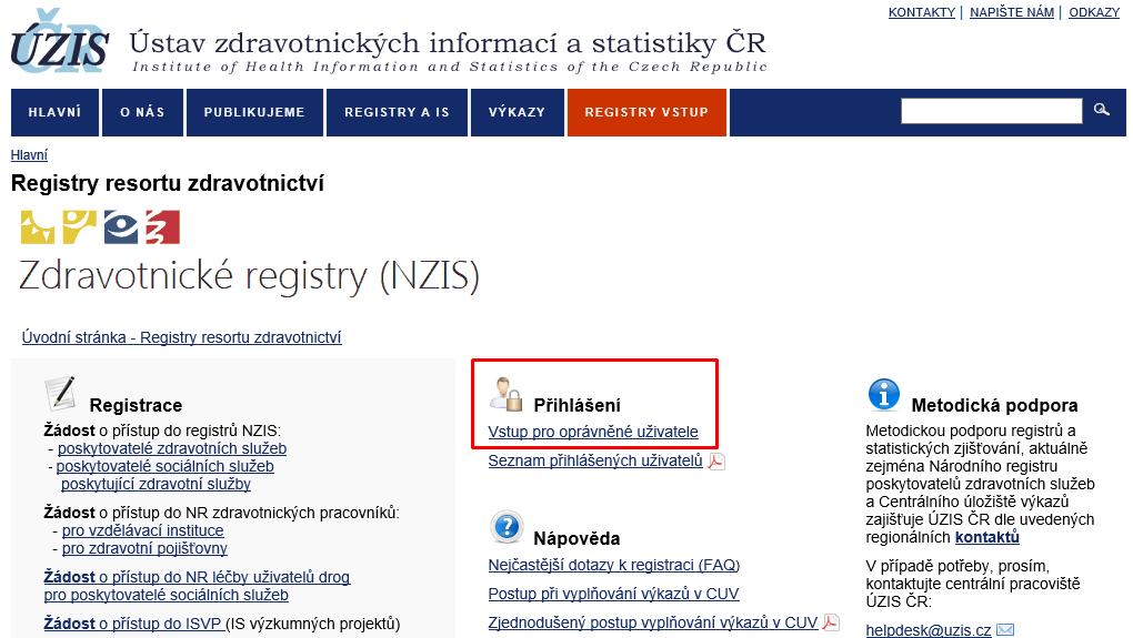 2 Co dělat v případě, že Vaše instituce nemá zřízen přístup do registru Pro přístup do registru je nutné vyplnit žádost o přístup, která je dostupná na tomto odkazu: https://eregpublicsecure.ksrzis.