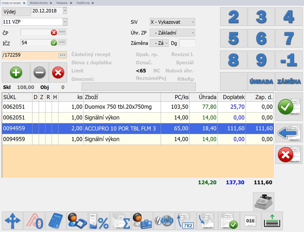 Signální výkon Výdejní místo Nastavením výběru SiV k položce receptu bude nyní SiV vykazován současně s vydáním jednoho druhu hrazeného přípravku.