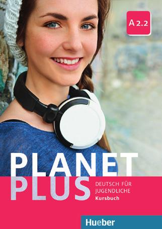 Planet plus www.hueber.de/planet-plus Učebnice Planet plus vychází koncepčně z učebnice Planet.