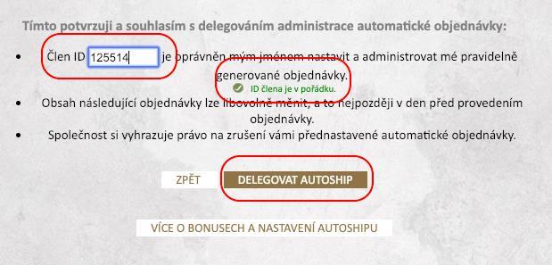 NASTAVENÍ SDRUŽENÉHO AUTOSHIPU (delegování autoshipu) Pro nastavení sdruženého autoshipu je potřeba zvolit tzv. správce autoshipu.