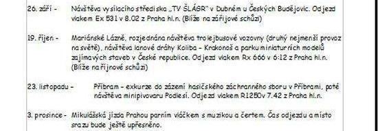 45 hod na nástupišti žel.zastávky Černošice- Mokropsy. Na obě akce jsou srdečně všichni zváni.