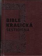 Bible kralická šestidílná kompletní vydání s původními poznámkami ny.