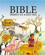 Knihy pro děti pro školáky BIBLE PŘÍBĚHY NA KAŽDÝ DEN Mary Joslinová, ilustrace Amanda Hallová 365 biblických příběhů.