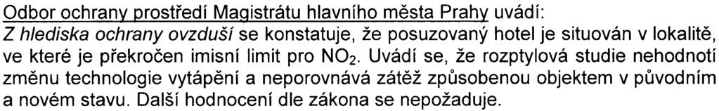 Z hlediska mìstské zelenì se upozoròuje, že zámìr je situován v území, pro které není stanovena míra využití území, tudíž ani koeficient zelenì.