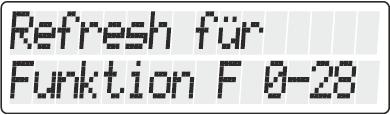 Otáčením můžete nastavit jiné nastavení aktualizací: Funkce F0 F12 budou cyklicky opakovány. Funkce F0 F20 budou cyklicky opakovány. Funkce F0 F28 budou cyklicky opakovány.
