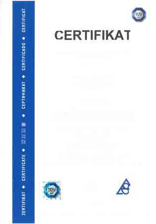 jakosti Certifikován v roce 1999 podle normy DIN EN ISO 9002:1994.