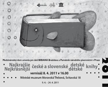 strana 8 ZPRAVODAJ MĚSTA MORAVSKÁ TŘEBOVÁ DUBEN 2011 Dny slovenské kultury 8. dubna 16.00 Vernisáž výstavy Nejkrásnější české a slovenské dětské knihy 14. dubna 19.