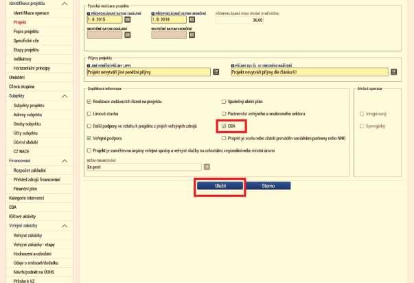 Projekt - CBA V tomto formuláři je nutné doplnit informaci týkající se CBA prostřednictvím zatrhnutí checkboxu CBA. Tato povinnost se týká pouze plné žádostí o podporu, resp.