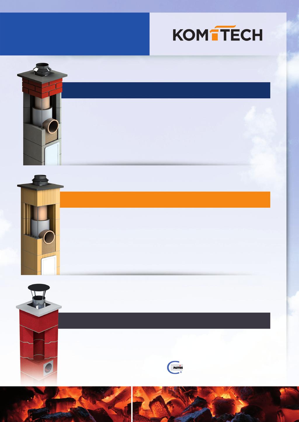 CENÍK Třísložkový komínový systém nejvyšší kvality, tvořený přesnou a lehčenou keramzitbetnovou tvárnicí, speciální tepelnou izolací a keramickou šamotovou vložkou. Pro všechny druhy paliv.