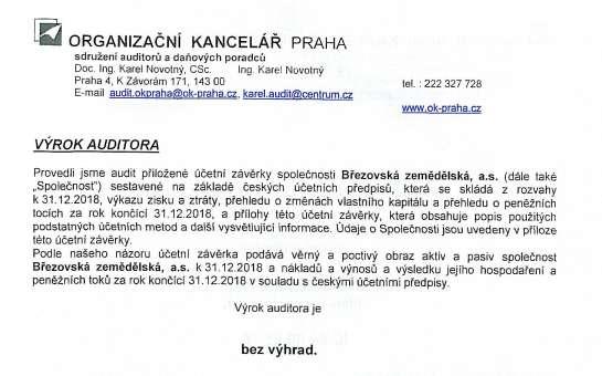 Společnost má splněny veškeré závazky, plynoucí ze zákonem stanovených odvodů Výplata dividendy je propočtena pouze na platné, kmenové akcie.