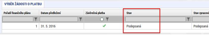 Podpis Žádosti o platbu Po vložení elektronického podpisu oprávněným uživatelem k