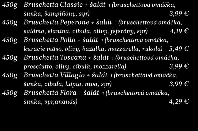 450g Bruschetta Toscana + šalát 1 (bruschettová omáčka, 3,99 prosciutto, olivy,