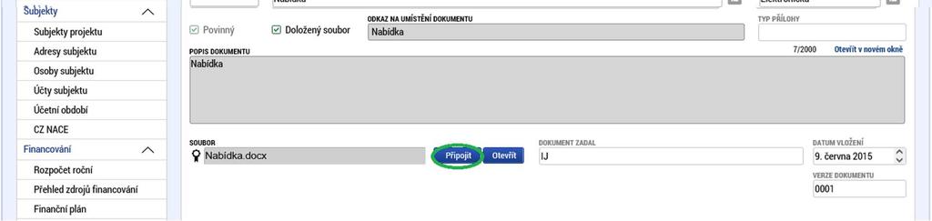 Dokument o datu vydání registrace k daňové povinnosti na příslušném FÚ. Podnikatelský záměr, cenové nabídky a Čestné prohlášení Příloha č. 5 Výzvy je nutné také elektronicky podepsat.