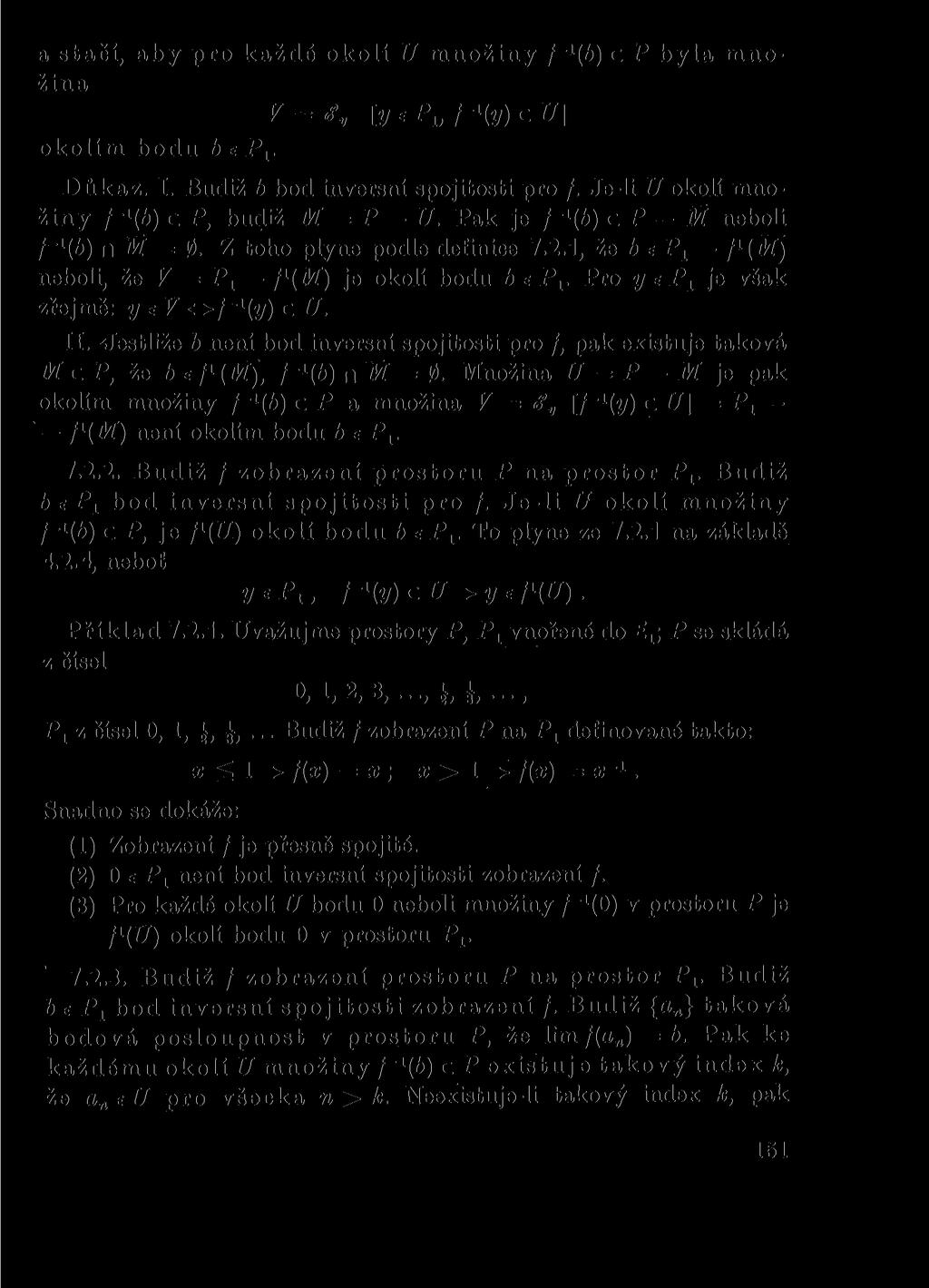 a stačí, aby pro každé okolí U množiny / _1 (6) c P byla množina okolím bodu b e Pv 7 = /, [ycp^f-^cu] Důkaz. I. Budiž b bod inversní spojitosti pro /. Je-li U okolí množiny c P, budiž M = P -U.