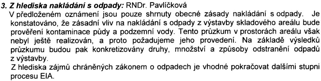 , o posuzování vlivù na životní prostøedí a o zmìnì nìkterých souvisejících zákonù, k oznámení pøipravovaného zámìru Skladový areál Bal Hostivaø, Praha 15 Odbor životního prostøedí Magistrátu hl.m. Prahy vydává pro úèely øízení dle zákona È.