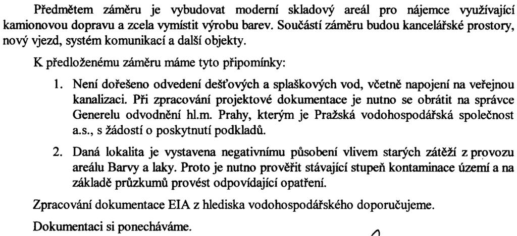 Daná lokalita je vystavena negativnímu pùsobení vlivem starých zátìží z provozu areálu Barvy a