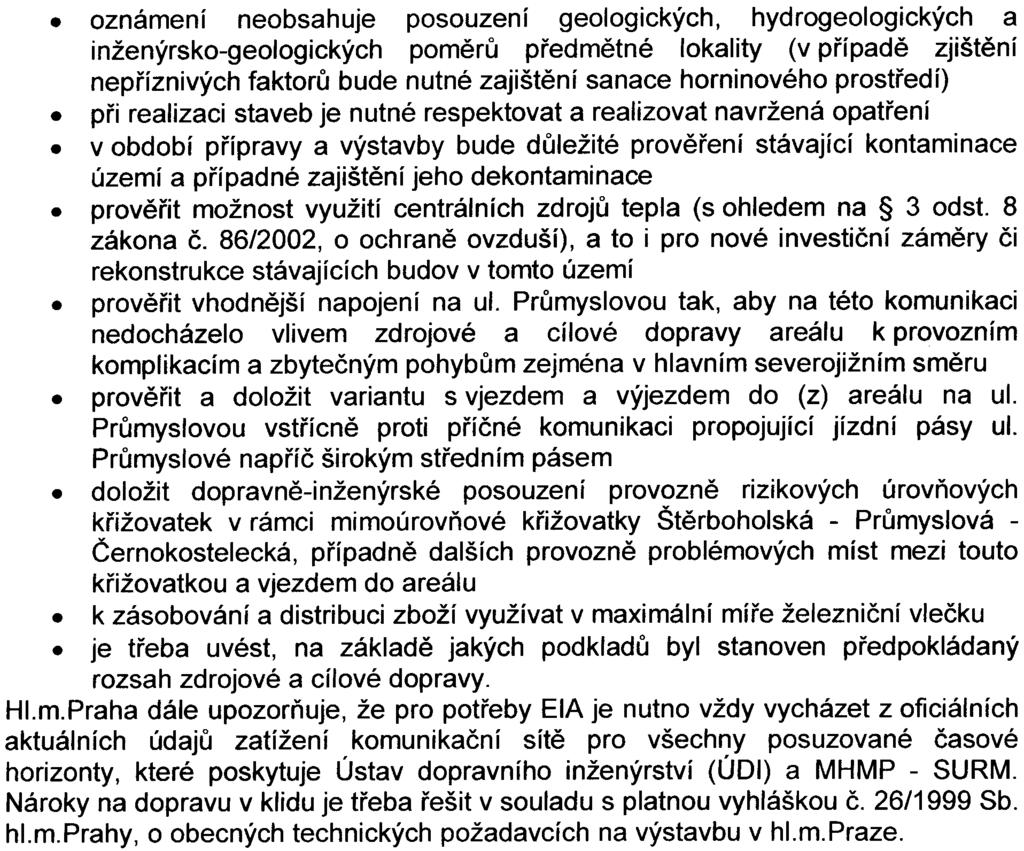 3. oznámení neobsahuje posouzení geologických, hydrogeologických a inženýrsko-geologických pomìrù pøedmìtné lokality (v pøípadì zjištìní nepøíznivých faktorù bude nutné zajištìní sanace horninového