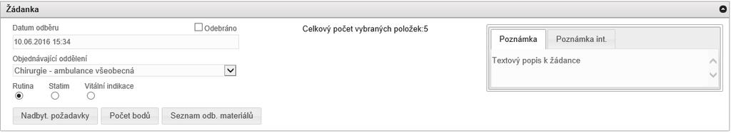 FONS Openlims) zkontrolovány. POZOR mezi políčky se pohybujte pomocí klávesy Tab, jinak si žádanku uložíte a další editace je možná v Přehledu požadavků.