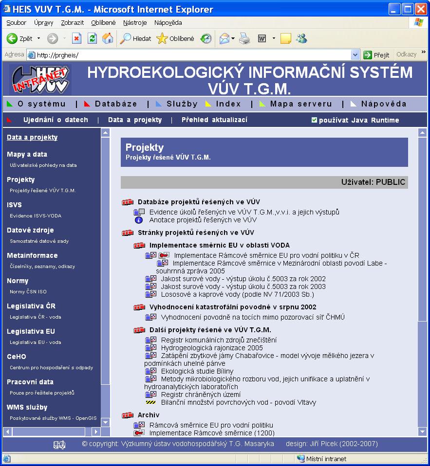 HEIS VÚV Evidence úkolů 18 Publikace dat Data jsou publikována na portálu HEIS VÚV (intranet/internet). K datům se dostanete následujícím způsobem.