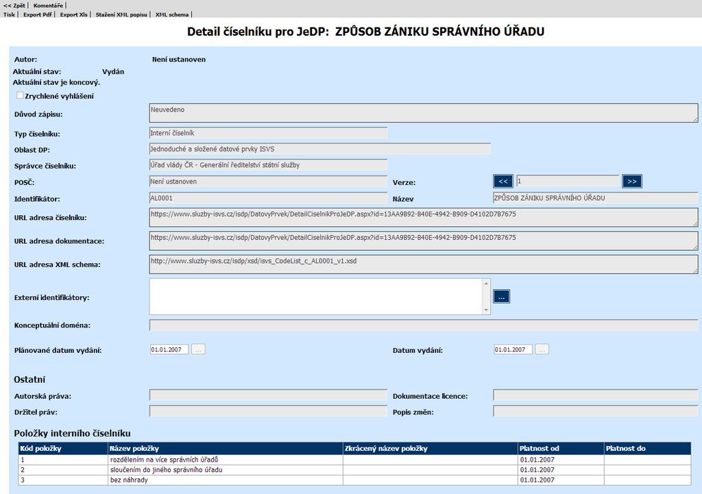 Obrazovka Detail číselníku pro JeDP Obrazovka zobrazí detail číselníku pro jednoduchý datový prvek.