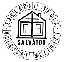 Základní škola Salvátor, Králova 380 757 57 Valašské Meziříčí Dodatek č.3 Č.j.