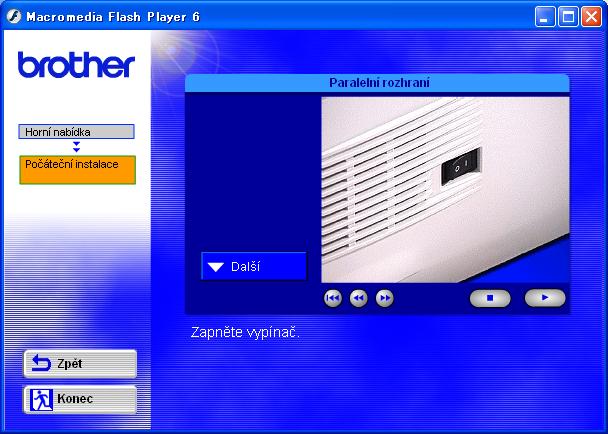 6 Po spuštění videa klikněte na tlačítko Další. Sestavení tiskárny 7 Klikněte na tlačítko Instalovat. Paralelní 8 Klikněte na tlačítko Další. Řiďte se pokyny na obrazovce.