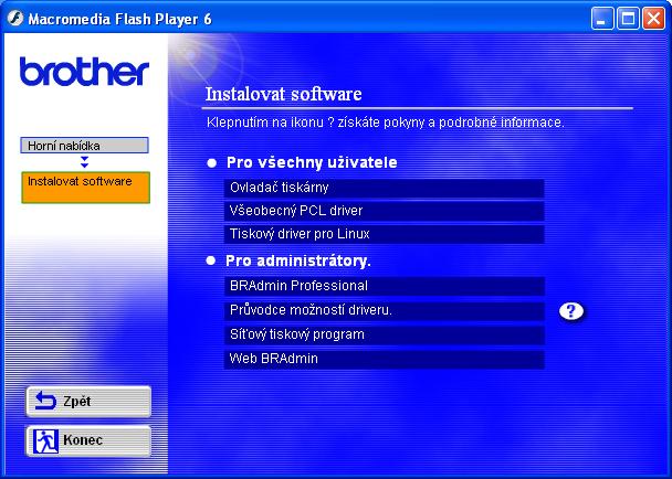 Pro administrátory Instalace obslužného programu BRAdmin Professional (pouze pro uživatele ) Obslužný program BRAdmin Professional slouží ke správě zařízení připojených do sítě.