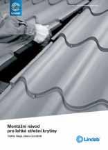 Vysoká životnost Žárově pozinkovaný ocelový plech je opatřený speciálními ochrannými vrstvami polyesterového laku typu Classic, Premium a Elite.
