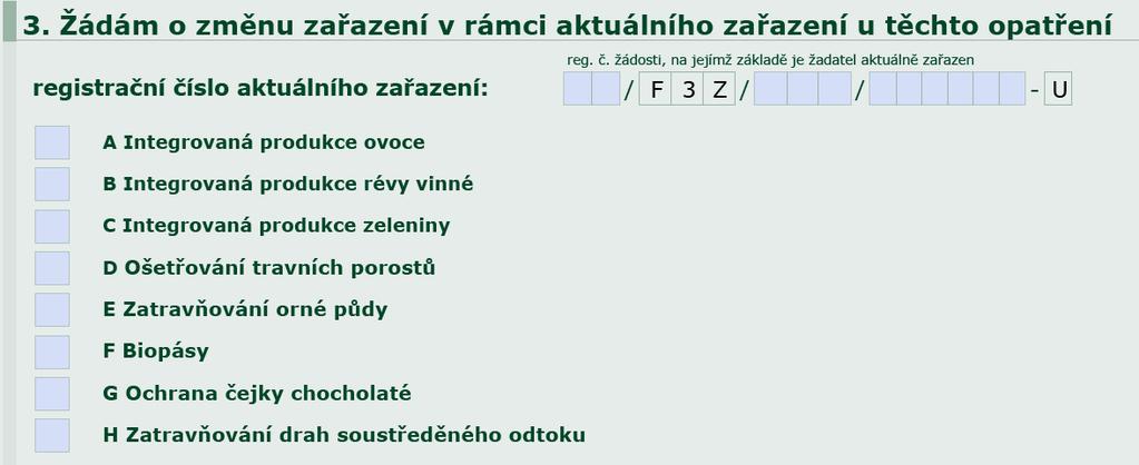 AEKO 4 Žádost o změnu zařazení v rámci AEKO V průběhu pětiletého závazku má žadatel povinnost hlásit Fondu změny (přečíslování, změna výměry apod.