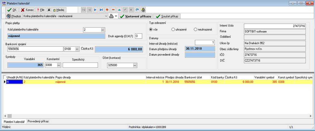 Obrázek: Uložení předpisu úhrady do platebního kalendáře V nabídce Účetnictví\Tiskové výstupy\účetní sestavy\obraty na účtech je nově doplněna sestav s předpisy úhrad a jejich provedenými platbami v