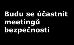 ISO 45001 Závazek ke kultuře BOZP - PLEDGES Závazek vedení Závazek zaměstnanců Budu alokovat zdroje