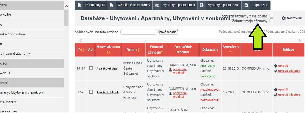 MOŽNOST NASTAVENÍ HLEDÁNÍ VLASTNÍCH ZÁZNAMŮ tzn.