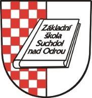 ZÁKLADNÍ ŠKOLA A MATEŘSKÁ ŠKOLA SUCHDOL NAD ODROU, PŘÍSPĚVKOVÁ ORGANIZACE Komenského 323, 742 01 Suchdol nad Odrou, IČ: 75027712 e-mail: zakladni@skolasuchdol.cz, www.skolasuchdol.cz tel.