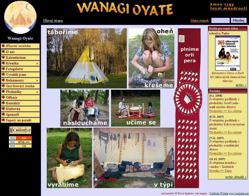 Internetová prezentace kmene Mezi nejsilnější médium, které nám umožňuje se prezentovat, patří bezesporu kmenové webové stránky http://wanagi.yucikala.net. Tak, jako se rozšiřuje kmenová činnost, tak se rozvíjejí i naše stránky.