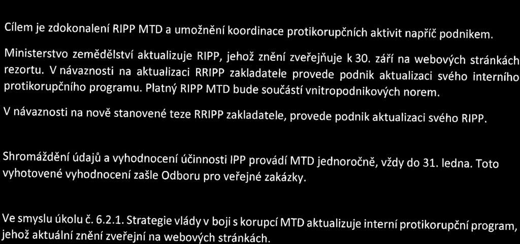 Vyhodnocovdni interniho protil<orupdniho programu cilem je zdokonaleni RIPP MTD a umozndni koordinace protikorupdnich aktivit napiid podnikem.