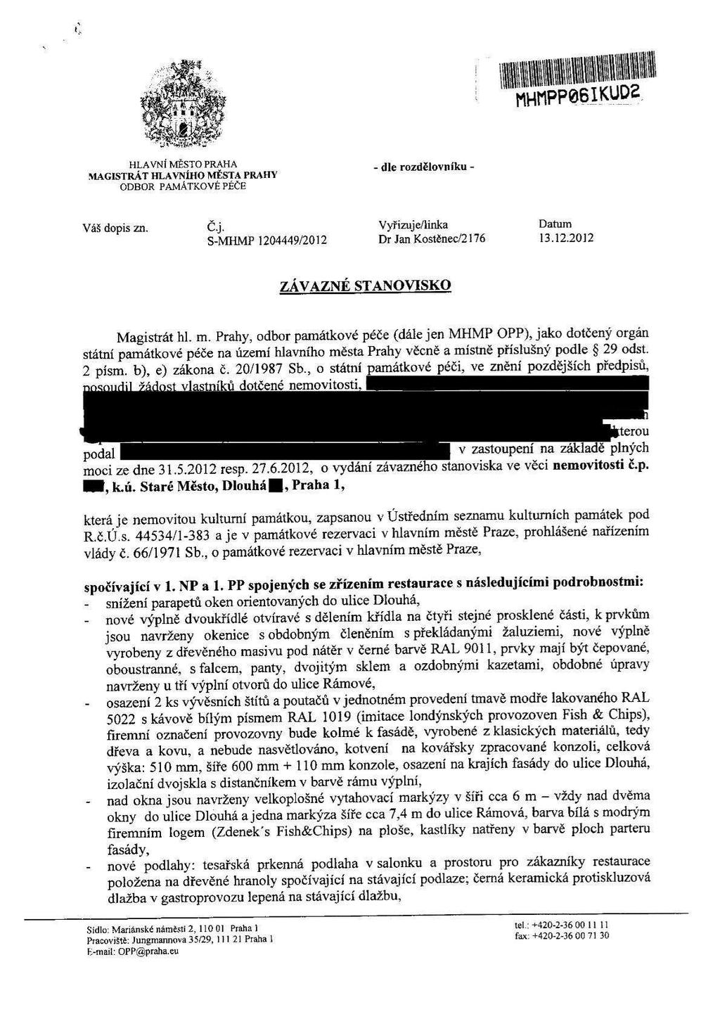1. %$ \11111111111111111111111111111111111111111? MHMPPGBLKUQE &% MAGISTĚŽŠlřYJTzXMVIŽSÍL%PaĚAš-?A PRAHY ODBOR PAMÁTKOVÉ PÉČE ' dle mldělovníku ' Váš dopis zn. Č.j.