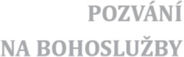 Nepřehlédněte!! POZVÁNÍ NA BOHOSLUŽBY V SAN DIEGU bude mše svatá v sobotu 12. ledna v 16:00 hod. v St John s Parish Hall, 4005 Normal St, San Diego, CA 92103, na rohu Normal st. a Lincoln ave.