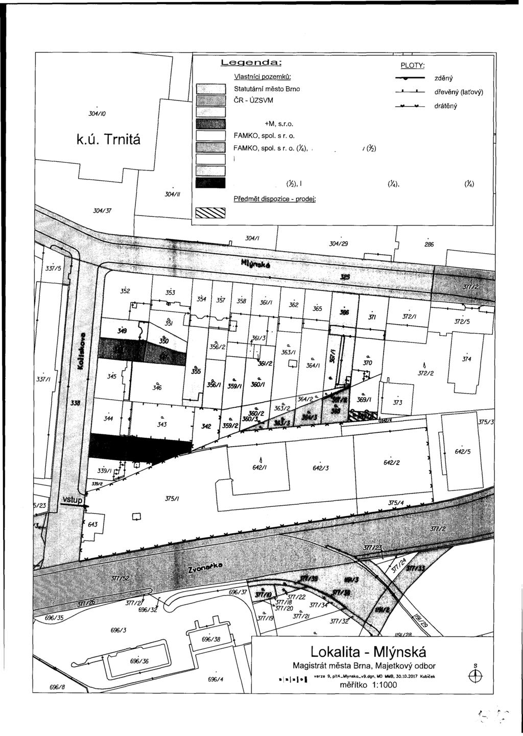 Legenda: Vlastníci pozemků: Statutární město Brno ČR -ÚZSVM PLOTY: zděný dřevěný (laťový) drátěný 696/8 Lokalita -