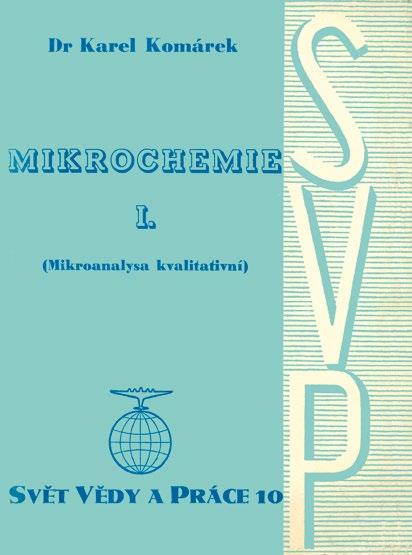 č. 5 Čs. čas. fyz. 67 (2017) 267 Historie chemického výzkumu RKZ Sborník Národního muzea v Praze, řada C Literární historie, sv. XVI (1971), čís. 3, str. 169 187 Karel Komárek RNDr.