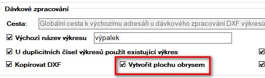 Verze 5.3.0 Vytvořit plochu - nastavení Do Konfigurace / záložka Globální / část Dávkové zpracování byl přidán nový příznak "Vytvořit plochu obrysem".