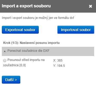 Import souboru DXF probíhá v následujících krocích: a) Výběr souboru DXF v souborovém systému po kliknutí na tlačítko Importovat soubor po nahrání souboru se zobrazí jeho náhled v prostředí programu