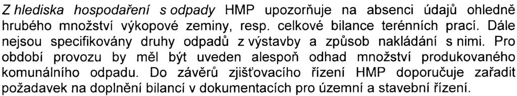 Z hlediska mìstské zelenì HMP upozoròuje na Úpravu ÚPn U 0160/2003, kterou došlo k navýšení míry využití v øešeném území.